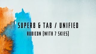 Super8 &amp; Tab With 7 Skies - Rubicon