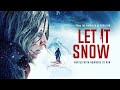 LET IT SNOW | TRAILER | 2021 | THRILLER/HORROR
