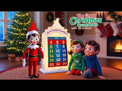 The Great Christmas Countdown with Elf on the Shelf - Animated Story for Kids in English