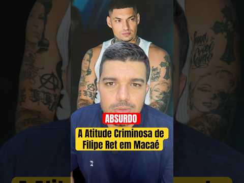 Vergonha! A Atitude Criminosa de Filipe Ret em Macaé #macae #filiperet #riodejaneiro