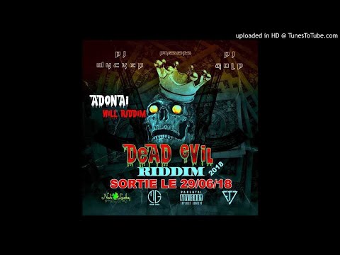 Adonaï Sit Still-Will Riddim-Dead Evil Riddim