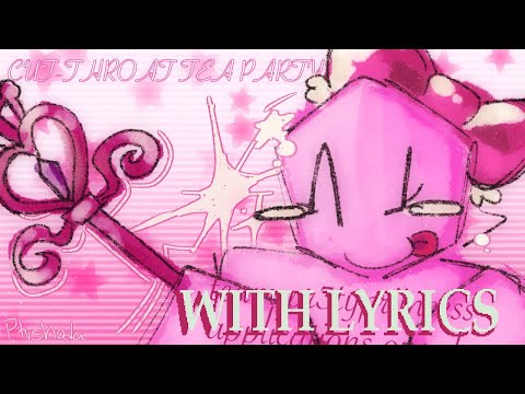 Cut-Throat Tea Party WITH LYRICS (Pretty Princess Chase Theme) | FORSAKEN