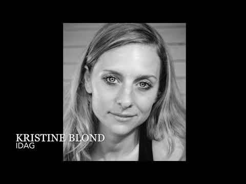 Kristine Blond // Idag