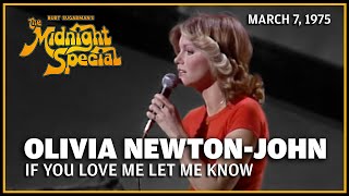 If You Love Me Let Me Know - Olivia Newton-John | The Midnight Special