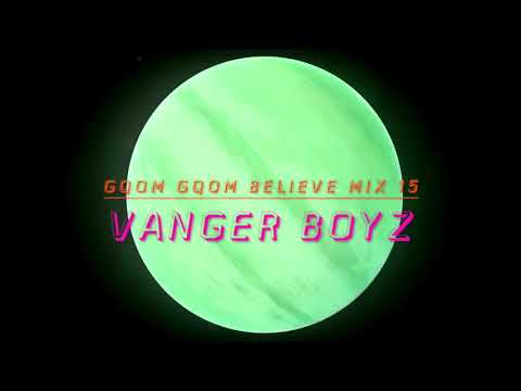 Gqom Gqom Believe Mix 15 - Vanger Boyz