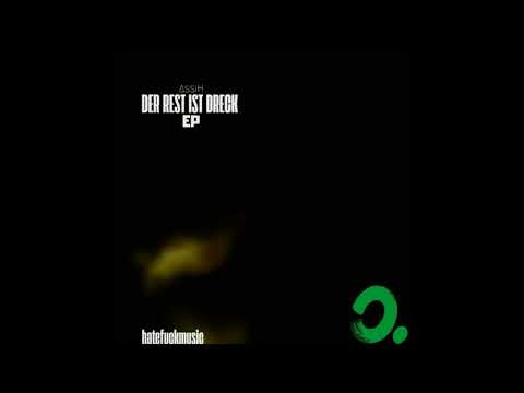AssiH - Der Rest ist Dreck EP (2023) [Full EP] #AssiH #Hatefuckmusic #45RuhrpottRap #Oberhausen