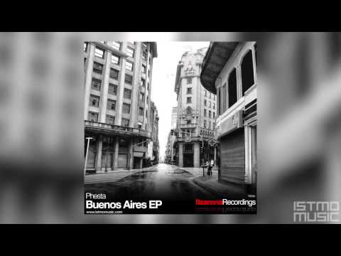 Phesta - Buenos Aires EP [Itzamna Recordings][OUT NOW]