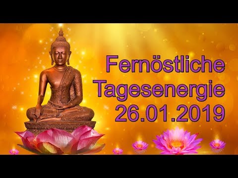 Fernöstliche Tagesenergie: 26.01.2019