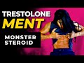 TRESTOLONE/ MENT/ THE MONSTER STEROID