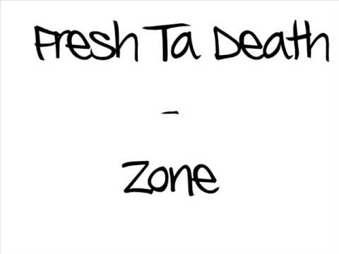 Fresh Ta Death Zone