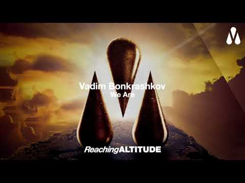 Vadim Bonkrashkov - We Are (Official Music Video)