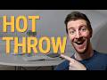 5 Secrets For A Better Hot Throw