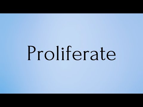 Proliferate | Proliferate Meaning | Pronunciation of Proliferate