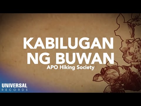 APO Hiking Society - Kabilugan Ng Buwan (Official Lyric Video)