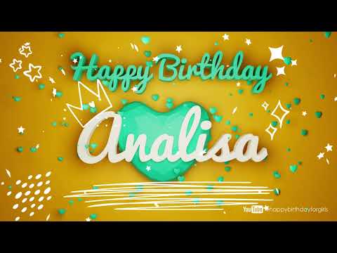 Analisa #Birthday #special #video #wish Happy Birthday song  Birthday wishes @happybirthdayforgirls