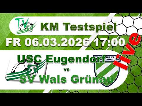 2026 03 06 USC Eugendorf vs SV Wals Grünau - KM-Testspiel