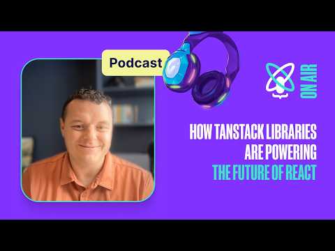Tanner Linsley Talks TanStack Ecosystem | React Universe On Air #50