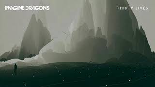 Imagine Dragons - Thirty Lives (Acoustic)