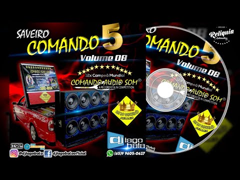 CD SAVEIRO COMANDO 5 PANCADÃO AUTOMOTIVO VOLUME 8 - DJ IAGO BALA