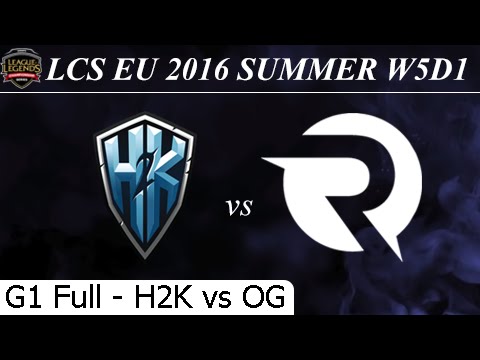 H2K vs OG Game 1 Full 30/06/2016 - LCS EU Summer 2016 W5D1M4 H2K Gaming vs Origen