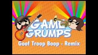 Game Grumps Remix - 'Goof Troop Boop'
