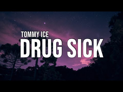 tommy ice - drug sick (Lyrics)