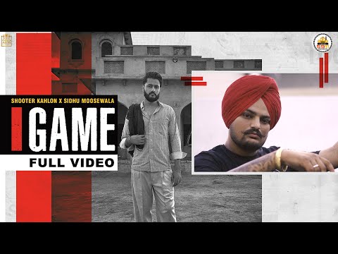 GAME (Full Video) Shooter Kahlon | Sidhu Moose Wala | Hunny PK Films | Gold Media | 5911 Records