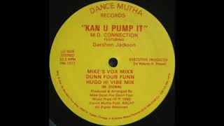 M.D Connection Featuring Gershon Jackson - Kan U Pump It Gershon's Pump It Funky Mix