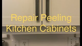 Repair Peeling Kitchen Cabinets