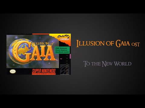 Illusion of Gaia OST - To the New World