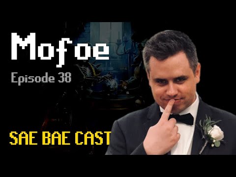 Sae Bae Cast 38 - Mofoe