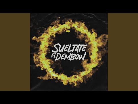 Sueltate El Dembow (Guaracha Version)