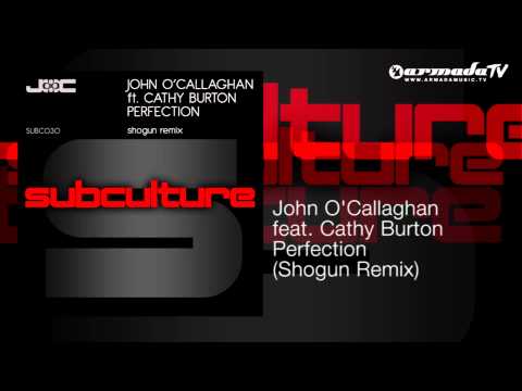 John O'Callaghan feat. Cathy Burton - Perfection (Shogun Remix)