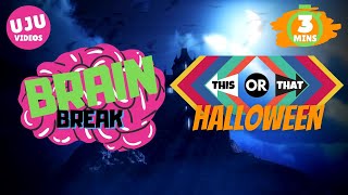 Brain Break - Halloween This or That?