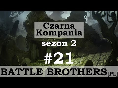 Battle Brothers (PL), Beasts and Exploration, cz.21 -  niebezpieczna okolica.