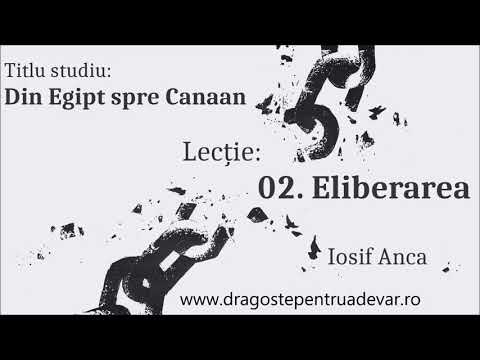 Iosif Anca - Eliberarea (Din Egipt spre Canaan 2/10)
