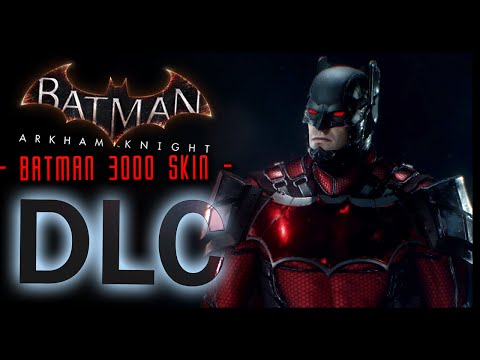 Batman Arkham Knight: BATMAN 3000 Skin DLC and LORE