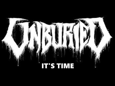 UNBURIED - "Its Time"