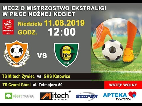 TS Mitech Żywiec vs GKS Katowice11 08 2019