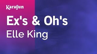 Video thumbnail of "Karaoke Ex's & Oh's - Elle King *"