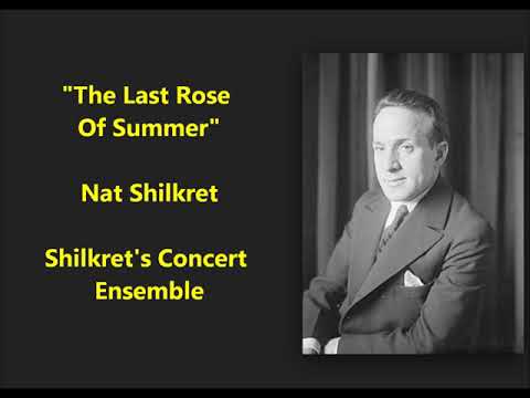 "The Last Rose Of Summer" Nat Shilkret late in career -- Shilkret's Concert Ensemble