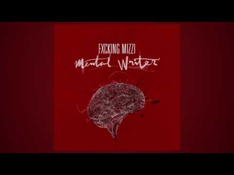 Fxcking Mizzi - Small World ( MENTAL WRITER )