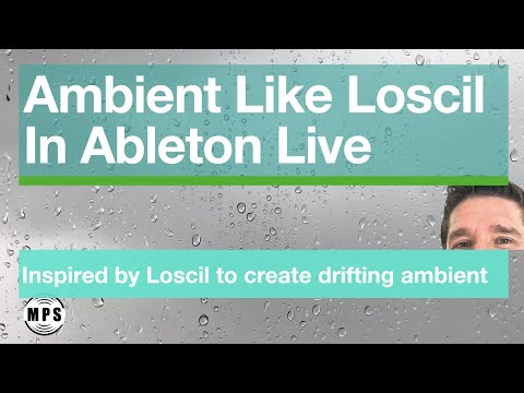 How to Make Ambient Music Inspired by Loscil, Endless Falls