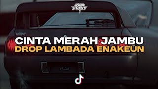 Download lagu DJ CINTA MERAH JAMBU X DROP LAMBADA ENAKEUN BASSNYA ASIK COY!!😎 mp3 Download lagu DJ CINTA MERAH JAMBU X DROP LAMBADA ENAKEUN BASSNYA ASIK COY!!😎 mp3