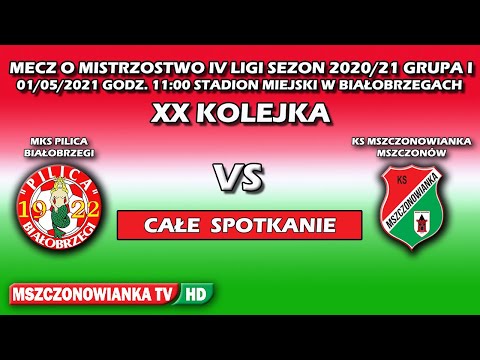 MKS PILICA VS KS MSZCZONOWIANKA 4:2    [01/05/2021]  XX KOLEJKA IV LIGA  MZPN GRUPA RADOM-SIEDLCE
