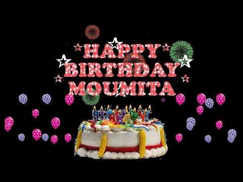 MOUMITA HAPPY BIRTHDAY TO YOU
