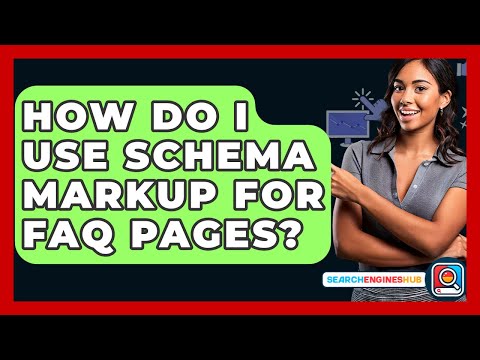 How Do I Use Schema Markup For FAQ Pages? - SearchEnginesHub.com