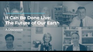 Click to play: It Can Be Done Live: The Future of Our Earth