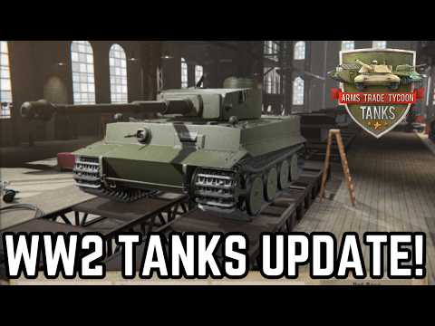 WW2 Tanks Are Here! - Arms Trade Tycoon Tanks WW2 Era Ep 1