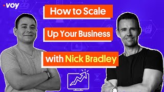 How to Scale Up Your Business with Nick Bradley